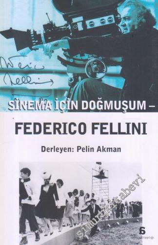 Federico Fellini: Sinema İçin Doğmuşum -        2017