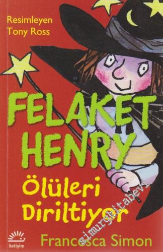 Felaket Henry Ölüleri Diriltiyor -
