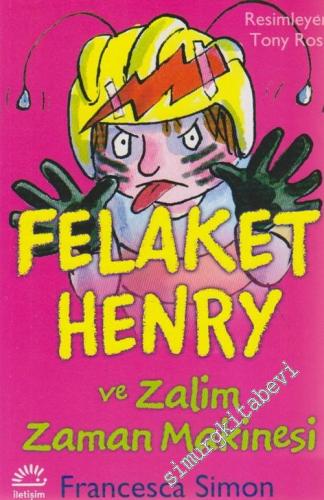Felaket Henry ve Zalim Zaman Makinesi -