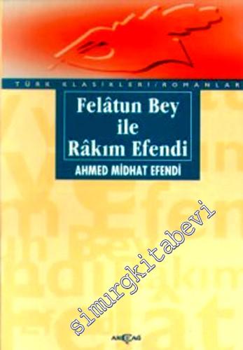 Felatun Bey ile Rakım Efendi -        2014