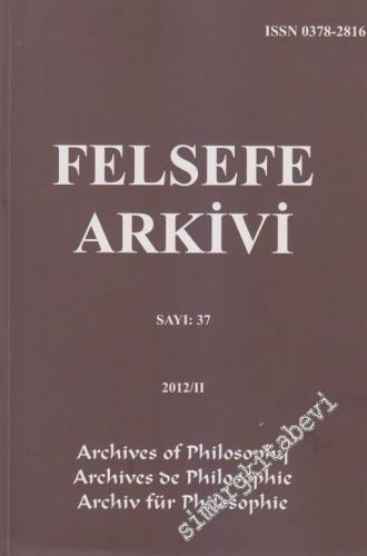 Felsefe Arkivi - Sayı: 37      2012 / 2