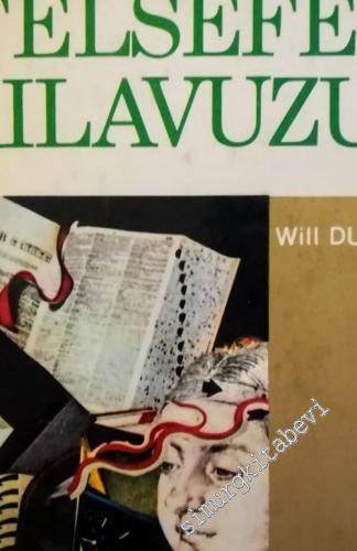 Felsefe Kılavuzu: İlk Çağdan Günümüze Kadar