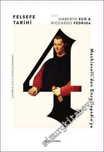 Felsefe Tarihi Cilt 4 : Machiavelli'den Encyclopedie'ye - 2022