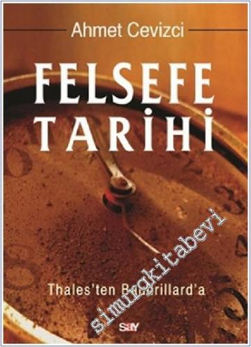 Felsefe Tarihi: Thales'ten Baudrillard'a CİLTLİ -        2022