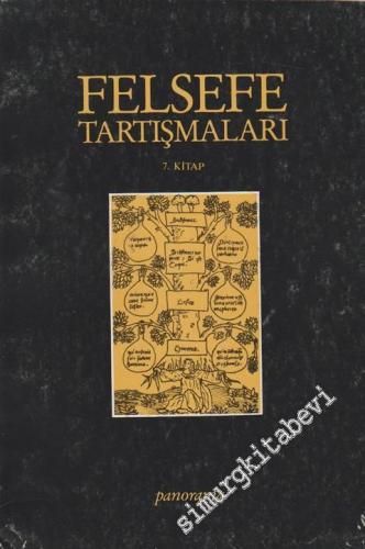 Felsefe Tartışmaları 7. Kitap
