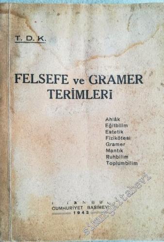 Felsefe ve Gramer Terimleri Türkçe - Osmanlıca - Fransızca  -        1942
