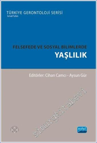Felsefede ve Sosyal Bilimlerde Yaşlılık -        2023