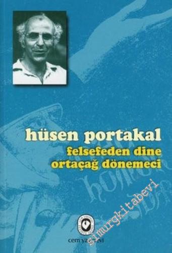 Felsefeden Dine Ortaçağ Dönemeci -        2007