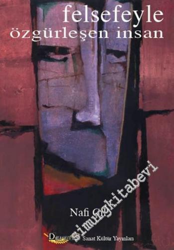 Felsefeyle Özgürleşen İnsan -
