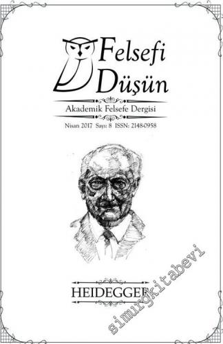 Felsefi Düşün Akademik Felsefe Dergisi - Dosya: Heidegger - Sayı: 8 Ek