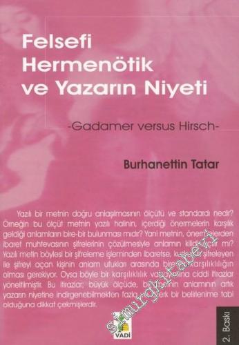 Felsefi Hermenötik ve Yazarın Niyeti - Gadamer Versus Hirsch -        1999