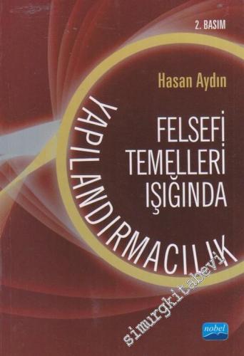 Felsefi Temelleri Işığında Yapılandırmacılık - 2012