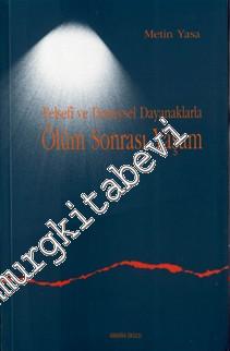 Felsefi ve Deneysel Dayanaklarla Ölüm Sonrası Yaşam