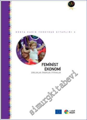 Feminist Ekonomi : Zorluklar - Öneriler - İttifaklar - 2021