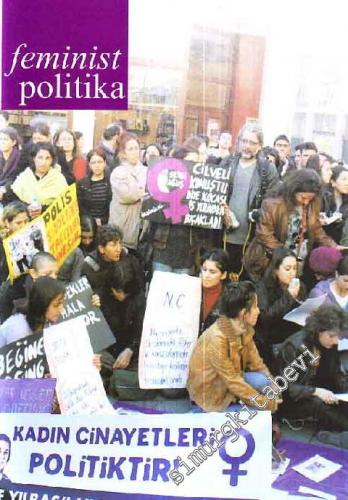 Feminist Politika : Üç Aylık Dergi - Dosya : Kadın Cinayetleri Politiktir! - Sayı: 5, Kış 2010