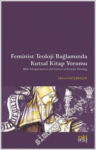 Feminist Teoloji  Bağlamında Kutsal Kitap Yorumu -        2024
