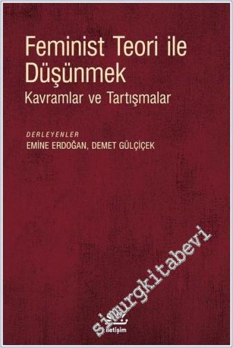 Feminist Teori ile Düşünmek: Kavramlar ve Tartışmalar -        2025