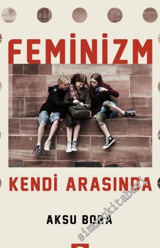 Feminizm Kendi Arasında -