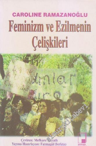Feminizm ve Ezilmenin Çelişkileri -        1998
