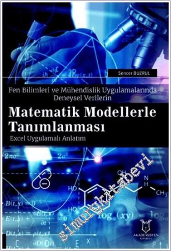 Fen Bilimleri ve Mühendislik Uygulamalarında Deneysel Verilerin Matematik Modellerle Tanımlanması -        2024