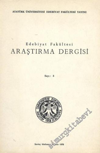 Fen Edebiyat Fakültesi Edebiyat Bilimleri Araştırma Dergisi  - Sayı: 8; 1978