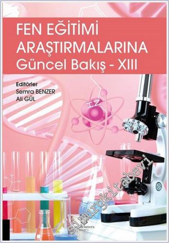 Fen Eğitimi Araştırmalarına Güncel Bakış 13 -        2025