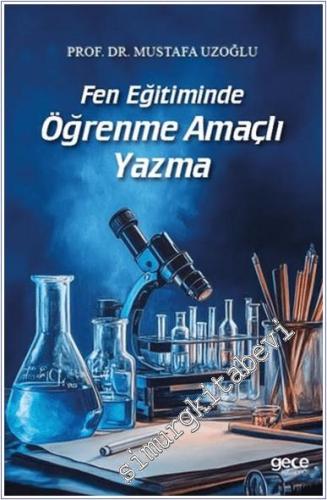 Fen Eğitiminde Öğrenme Amaçlı Yazma -        2025