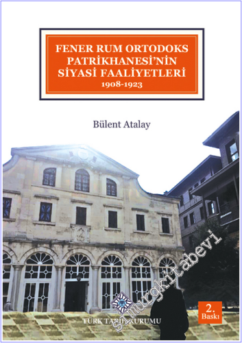 Fener Rum Ortodoks Patrikhanesi'nin Siyasi Faaliyetleri (1908-1923) - 