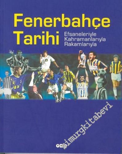 Fenerbahçe Tarihi: Efsaneleriyle Kahramanlarıyla Rakamlarıyla -        2002