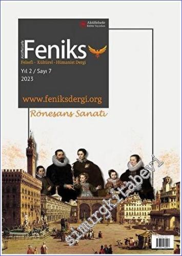 Feniks Felsefi Kültürel Hümanist Dergi - Sayı: 7 Yıl: 2 Aralık 2023