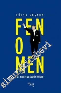 Fenomen: Aziz Yıldırım ve Liderlik İletişimi -