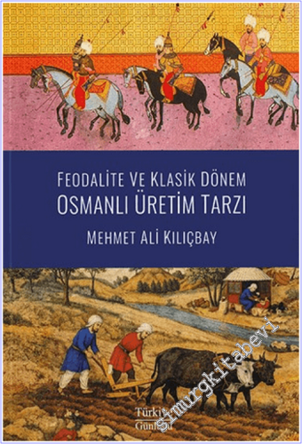 Feodalite ve Klasik Dönem Osmanlı Üretim Tarzı - 2026
