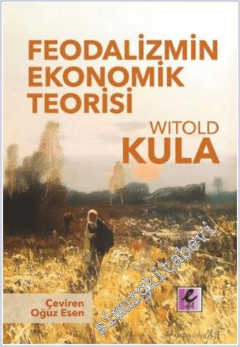 Feodalizmin Ekonomik Teorisi -        2025