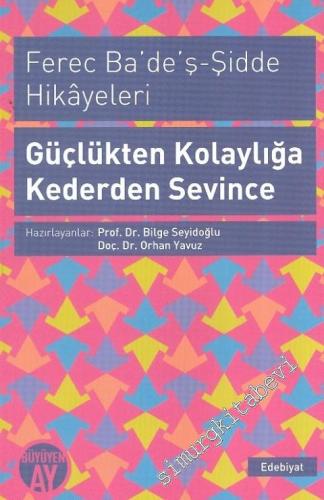 Ferec Ba'de'ş - Şidde Hikâyeleri: Güçlükten Kolaylığa Kederden Sevince -