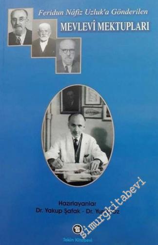 Feridun Nafiz Uzluk'a Gönderilen Mevlevi Mektupları  -