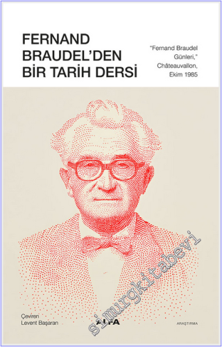 Fernand Braudel'den Bir Tarih Dersi : Fernand Braudel Günleri (Château