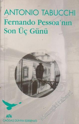 Fernando Pessoa'nın Son Üç Günü: Bir Sayıklama -