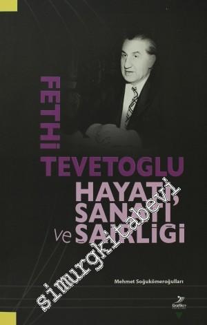 Fethi Tevetoğlu: Hayatı, Sanatı ve Şairliği -