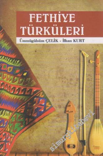 Fethiye Türküleri: Fethiye'de Teke Yöresi Türküleri -