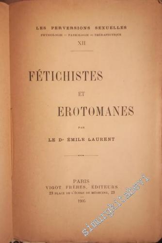 Fétichistes et Érotomanes -        1905