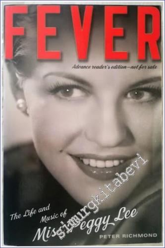 Fever: The Life and Music of Miss Peggy Lee (Advance Reader's Edition)