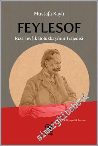 Feylesof Rıza Tevfik Bölükbaşı'nın Trajedisi -        2024