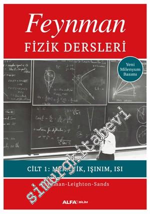 Feynman Fizik Dersleri Cilt 1: Mekanik, Işınım, Isı -