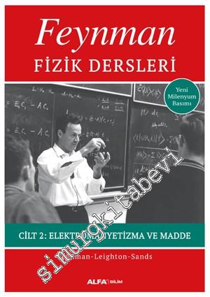 Feynman Fizik Dersleri Cilt 2 : Elektromayetizma ve Madde -