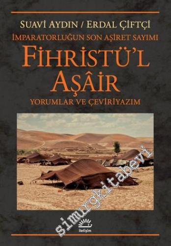 Fihristü'l Aşair - İmparatorluğun Son Aşiret Sayımı - Yorumlar ve Çevi