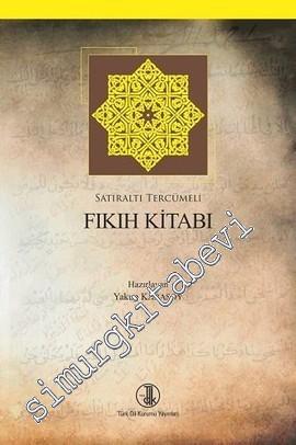 Fıkıh Kitabı: Satıraltı Tercümeli -