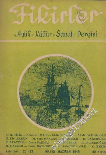 Fikirler Aylık Kültür ve Sanat Dergisi - Yeni Seri 23 - 24      Mayıs - Haziran