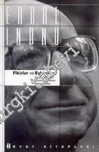 Fikirler ve Eylemler: Tarih, Bilim ve Siyaset Üzerine Konuşmalar -        1999