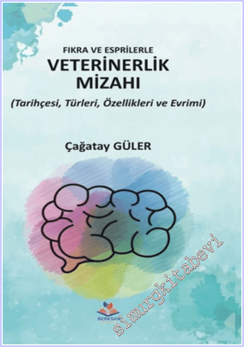 Fıkra ve Esprilerle Veterinerlik Mizahı : Tarihçesi Türleri Özellikler