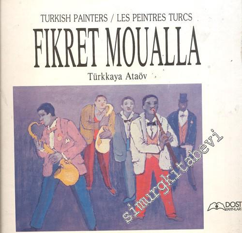 Fikret Mualla : Turkish Painters = Les Peintres Turcs